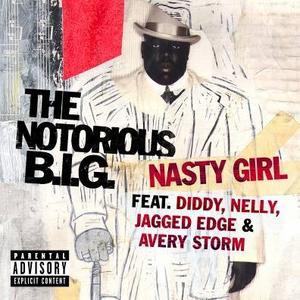 Nasty Girl/Hold Ya Head/Mytone - The Notorious B.I.G./Diddy/Nelly/Jagged Edge