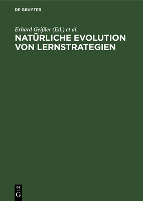 Natrliche Evolution Von Lernstrategien - Geiler, Erhard (Editor), and Tembrock, Gnter (Editor)