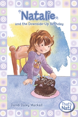 Natalie and the Downside-Up Birthday - Mackall, Dandi Daley