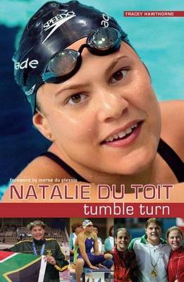 Natalie Du Toit: Tumble Turn - Hawthorne, Tracey