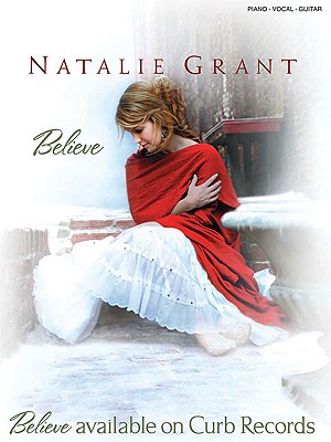 Natalie Grant - Believe: P/V/G Folio - Grant, Natalie