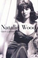 Natalie Wood - Lambert, Gavin