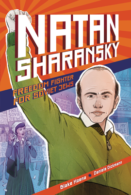Natan Sharansky: Freedom Fighter for Soviet Jews - Hoena, Blake