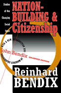 Nation-Building and Citizenship: Studies of Our Changing Social Order