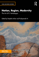 Nation, Region, Modernity: The Art of K. Venkatappa