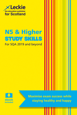 National 5 and Higher Study Skills: Learn Revision Techniques for Sqa Exams - Brown, Danielle, and Jackson, Lee, and Morgan, Nicola