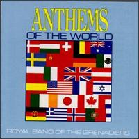 National Anthems of the World - Royal Band of the Grenadiers