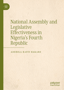 National Assembly and Legislative Effectiveness in Nigeria's Fourth Republic