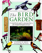 National Audubon Society Bird Garden - Kress, Stephen W, PH.D., and DK Publishing, and Peterson, Roger Tory (Adapted by)
