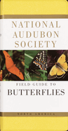 National Audubon Society Field Guide to Butterflies: North America