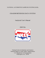 NATIONAL AUTOMOTIVE SAMPLING SYSTEM (NASS) CRASHWORTHINESS DATA SYSTEM Analytical User's Manual 2009 File