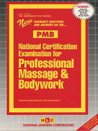 National Certification Examination for Professional Massage & Bodywork (Pmb): Volume 108