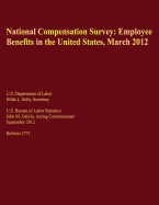 National Compensation Survey: Employee Benefits in the United States, March 2009