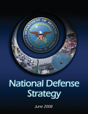 National Defense Strategy: June 2008 - Gates, Robert M