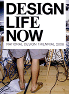 National Design Triennial - Bloemink, Barbara, and Hodge, Brooke, and Lupton, Ellen