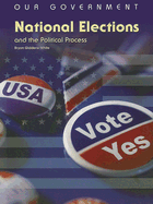 National Elections and the Political Process - Giddens-White, Bryon