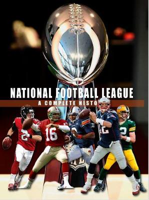 National Football League - A Complete History - Murray, Peter (Compiled by)