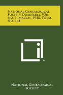 National Genealogical Society Quarterly, V36, No. 1, March, 1948, Total No. 141