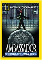 National Geographic: Ambassador - Inside the Embassy - 