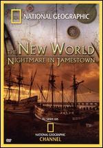 National Geographic: Beyond the Movie - The New World - Nightmare in Jamestown