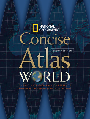National Geographic Concise Atlas of the World, Second Edition - Geographic, National
