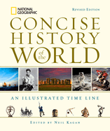 National Geographic Concise History of the World: An Illustrated Time Line