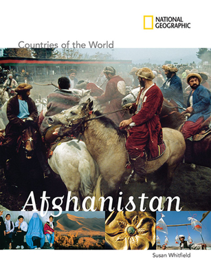 National Geographic Countries of the World: Afghanistan - Whitfield, Susan