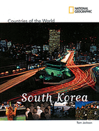 National Geographic Countries of the World: South Korea