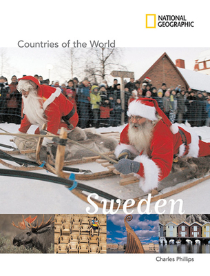 National Geographic Countries of the World: Sweden - Phillips, Charles