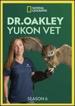 National Geographic: Dr. Oakley, Yukon Vet: Season 6