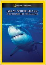 National Geographic: Great White Shark - Truth Behind The Legend