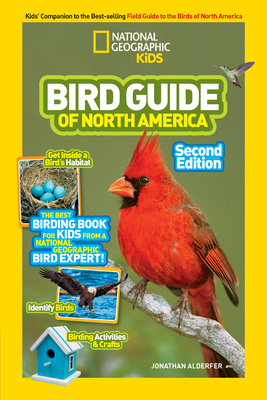 National Geographic Kids Bird Guide of North America, Second Edition - Alderfer, Jonathan