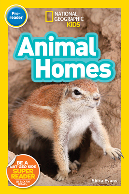 National Geographic Kids Readers: Animal Homes (Prereader) - Evans, Shira