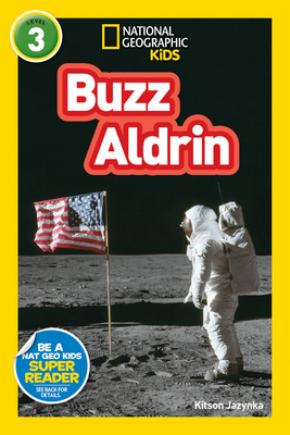 National Geographic Kids Readers: Buzz Aldrin (L3) - National Geographic Kids, and Jazynka, Kitson