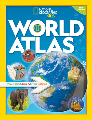 National Geographic Kids World Atlas 6th Edition - National Geographic