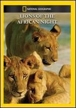 National Geographic: Lions of the African Night