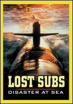 National Geographic: Lost Subs - Disaster at Sea