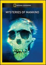 National Geographic: Mysteries of Mankind - 