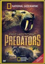 National Geographic: Prehistoric Predators