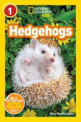 National Geographic Readers: Hedgehogs (Level 1) - Quattlebaum, Mary