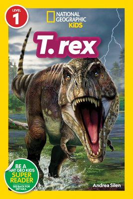 National Geographic Readers: T. Rex (Level 1) - Silen, Andrea