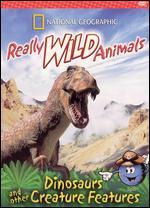 National Geographic Really Wild Animals: Dinosaurs and Other Creature Features