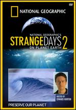 National Geographic: Strange Days on Planet Earth - Season 02 - 