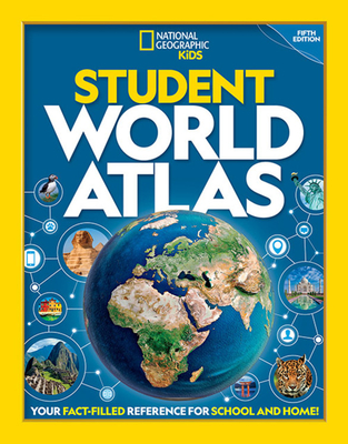 National Geographic Student World Atlas, 5th Edition - National Geographic Kids