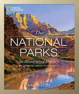 National Geographic: The National Parks: An Illustrated History