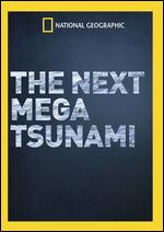 National Geographic: The Next Mega Tsunami - 