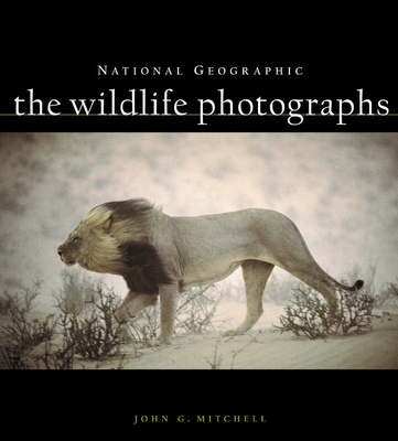 National Geographic: The Wildlife Photographs - Mitchell, John