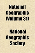 National Geographic (Volume 31)