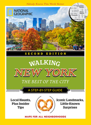 National Geographic Walking New York: The Best of the City - Cancila, Katherine