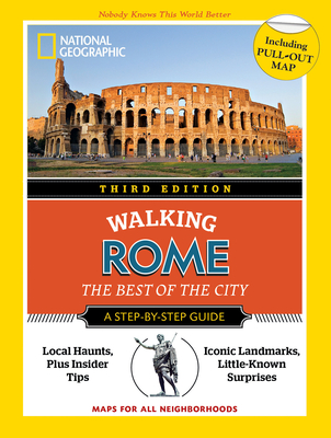 National Geographic Walking Rome, Third Edition - National Geographic
